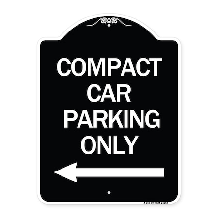 Signmission Compact Car Parking W/ Left Arrow Heavy-Gauge Aluminum Architectural Sign, 24" x 18", BW-1824-24252 A-DES-BW-1824-24252